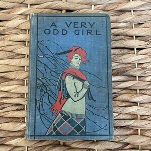 Vintage Early 1900’s Novel A Very Odd Girl by Annie E. Armstrong